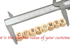 Find Your Ideal Customer – Part 5 :How could a customers’ “lifetime value” benefit your Business?